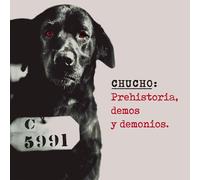 Chucho - Prehistoria, demos y demonios