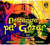 Chucho Valdés, Ernesto Lecuona, Rafael Hernández,… - Descarga pa' gozar (Grandes del latin jazz cubano)