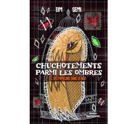 Chuchotements parmi les ombres, I. Des papillons dans la nuit