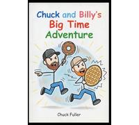 Chuck and Billy's Big Time Adventure: Comedy | Dark Humor | Adventures