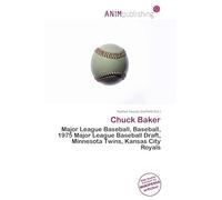 Chuck Baker: Major League Baseball, Baseball, 1975 Major League Baseball Draft, Minnesota Twins, Kansas City Royals