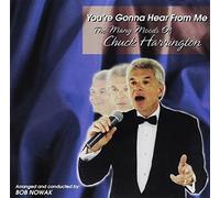 Chuck Harrington - Youre Gonna Hear from Me