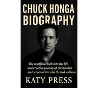 Chuck Hogan biography: The unofficial look into the Life and creative journey of the novelist and screenwriter who thrilled millions