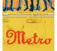 Chuck Loeb/Wolfgang Haffner - Metro Featuring Loeb Forman Jackson & Hafner