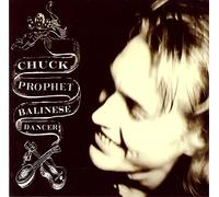 Chuck Prophet - Balinese dancer (1993)