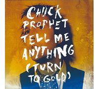 Chuck Prophet - Tell Me Anything (Turn to Gold) [Vinilo]