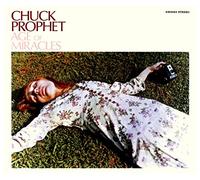 Chuck Prophet - The Age Of Miracles