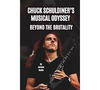 CHUCK SCHULDINER’S MUSICAL ODYSSEY: BEYOND THE BRUTALITY