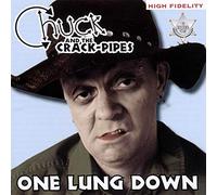 Chuck & the Crack-Pipes - One Lung Down