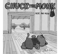 Chuck The Monk - Here And Meow: The Zen secrets that cats refuse to share with us