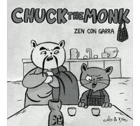 Chuck the monk - Zen con garra: Sabiduria gatuna y la búsqueda de la esencia felina.