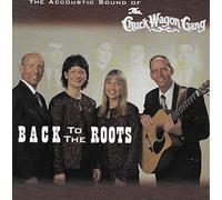 Chuck Wagon Gang - Back to the Roots, the Accoustic Sound Of