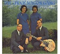 Chuck Wagon Gang, the - I'll Fly Away