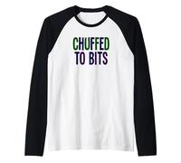 ¡Chuffed To bits! Inglés del Norte Lancashire Yorkshire Camiseta Manga Raglan