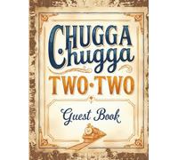 Chugga Chugga Two Two Train Ticket 2nd Birthday Party Guest Book: Sign-In Book for 200 Guests | Wishes, Messages & Photo Pages | Party Decor Notes + ... Keepsake Memory Book for Toddler Boy or Girl