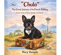 "Chulo" The Great Journey of the French Bulldog