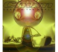 Chum - Dead to the World
