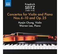Chung, Hyejin; Lee, Warren - Seitz, F: Conciertos para violín y piano nos. 6-10 y Op. 25.