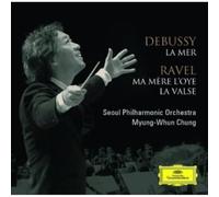 Chung Myung-Whun - Debussy: Symphonic poem "The Sea" / Ravel: Ballet "Ma mere l'oye," etc.