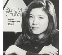 Chung, Sangmi - Hadyn-Mendelssohn-Chopin