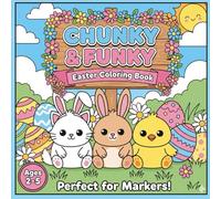 Chunky and Funky Easter Coloring Book: 50 Kawaii Animal Designs with Super Thick Lines for Toddlers - Simple and Big Easter Activity Book for Preschoolers Ages 2-5 (8.5 x 8.5 Inch)