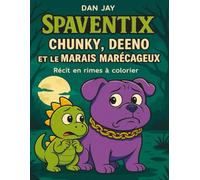 Chunky, Deeno et le Marais Marécageux: Une histoire en rimes à colorier pour enfants de 3 à 8 ans