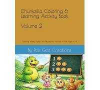 Chunkzilla Coloring & Learning Activity Book Volume 2: Coloring, Mazes, Puzzles, and Educational Activities for Kids Ages 4 - 8