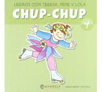 Chup-chup 4: Leemos con Teresa, Pepe y Lola