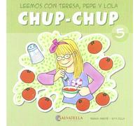 Chup-chup 5: Leemos con Teresa, Pepe y Lola