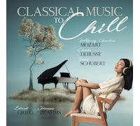 Chœur du Gewandhauses, Günther Ramin, Orchestre philharmonique de Vienne, Herbert von Karajan, et al - Classical Music to Chill [Import]