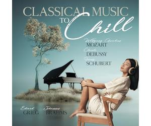 Chœur du Gewandhauses, Günther Ramin, Orchestre philharmonique de Vienne, Herbert von Karajan, et al - Classical Music to Chill