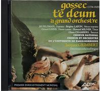 Chœur Et Orchestre De L'Université De Paris-Sorbonne - Gossec : Te Deum A GRAND ORCHESTRE