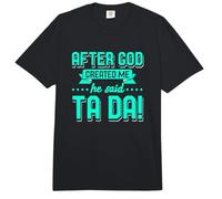 Church After God Created Me He Said Ta Da Funny Cita Cristo Comfort Colors Adult Heavyweight T-Shirt