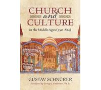 Church and Culture in the Middle Ages (350-814)