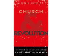 Church and Revolution: Continuing the Conversation between Christianity and Marxism