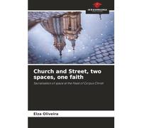 Church and Street, two spaces, one faith: Sacralisation of space at the Feast of Corpus Christi