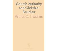 Church Authority and Christian Reunion: How Augustine, councils, and tradition shape unity and the role of Rome