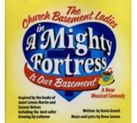 Church Basement Ladies - A Mighty Fortress Is Our Basement