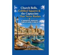 Church Bells, Cobbled Squares & the Capuccino That Never Rushes: A Thoughtful Traveler’s Complete Guide to Malta