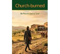 Church-burned: Be Reconciled to God