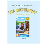 Church & Chesney's Big Adventures: A Chocolate Lab Adventure Coloring Book for Kids Ages 4-8