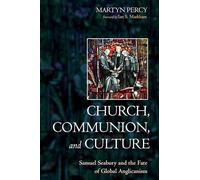Church, Communion, and Culture: Samuel Seabury and the Fate of Global Anglicanism