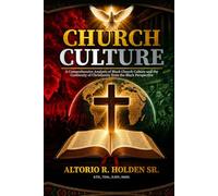 Church Culture: A Comprehensive Analysis of Black Church Culture and The Continuity of Christianity from the Black Perspective.