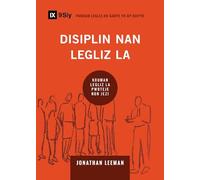 Church Discipline / Disiplin nan Legliz la: How the Church Protects the Name of Jesus / Kouman legliz la pwoteje non Jezi (Building Healthy Churches (Haitian Creole))
