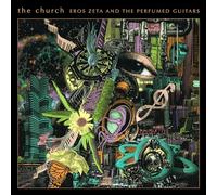 Church - Eros Zeta & The Perfumed Guitars