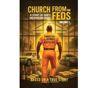 Church From the Feds: A Story of God's Unchanging Grace (Volume 1)