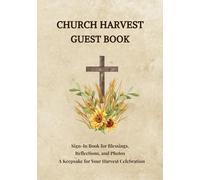 Church Harvest Guest Book: Sign-In Book for Blessings, Reflections, and Photos | A Keepsake for Your Harvest Celebration