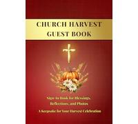 Church Harvest Guest Book: Sign-In Book for Blessings, Reflections, and Photos | A Keepsake for Your Harvest Celebration