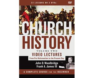 Church History, Volume Two Video Lectures: From Pre-Reformation to the Present Day [DVD]