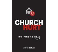 Church Hurt: It's Time to Heal